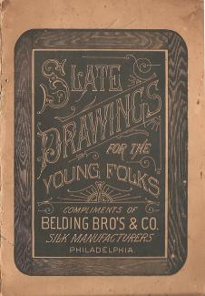 Belding Brothers Promo: Slate Drawings for the Young Folks